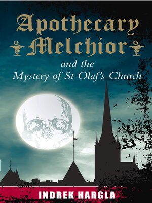cover image of Apothecary Melchior and the Mystery of St Olaf's Church